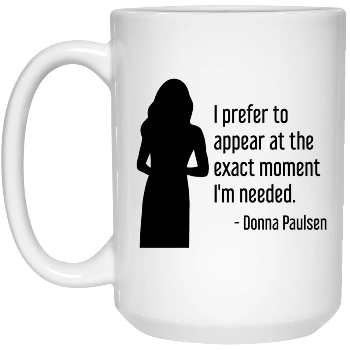 Donna Paulsen Quote Mug I Prefer to Appear Silhouette Suits TV Show Coffee Cup