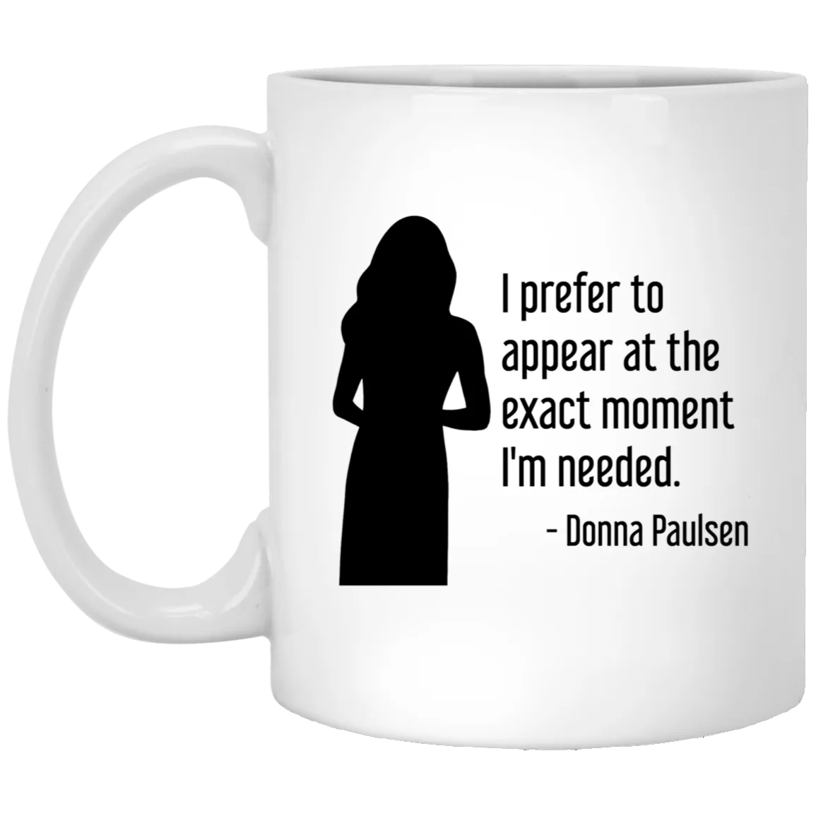 Donna Paulsen Quote Mug I Prefer to Appear Silhouette Suits TV Show Coffee Cup